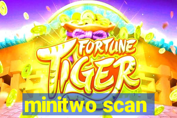 minitwo scan